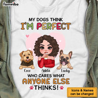 Personalized My Dog Think I'm Perfect Shirt - Hoodie - Sweatshirt 24256 thumb 1