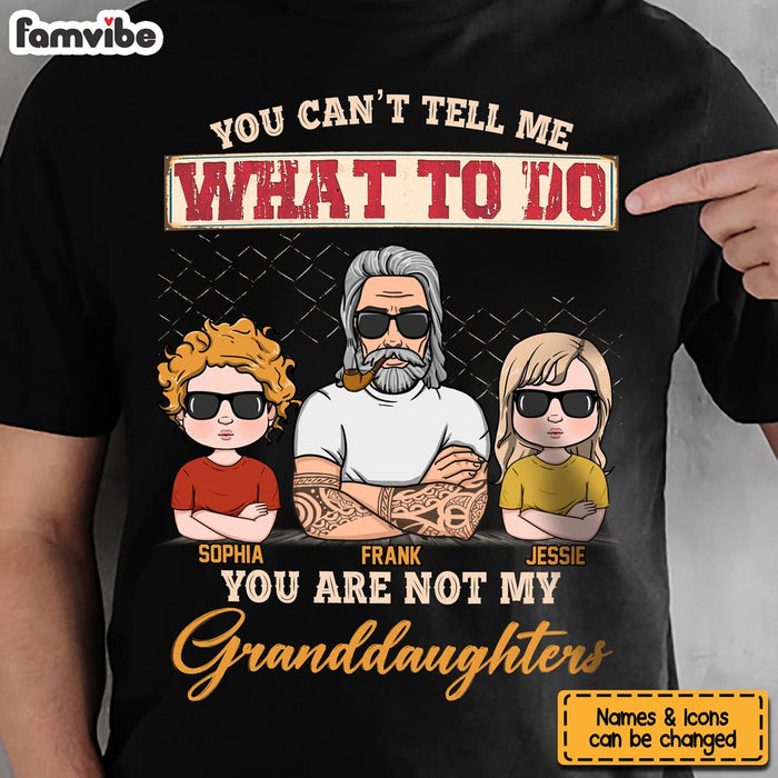 Personalized Gift You Can't Tell Me What To Do Shirt - Hoodie - Sweatshirt 24297 1