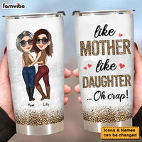 Personalized Gift For Mom Like Mother Like Daughter Steel Tumbler 24302 thumb 1