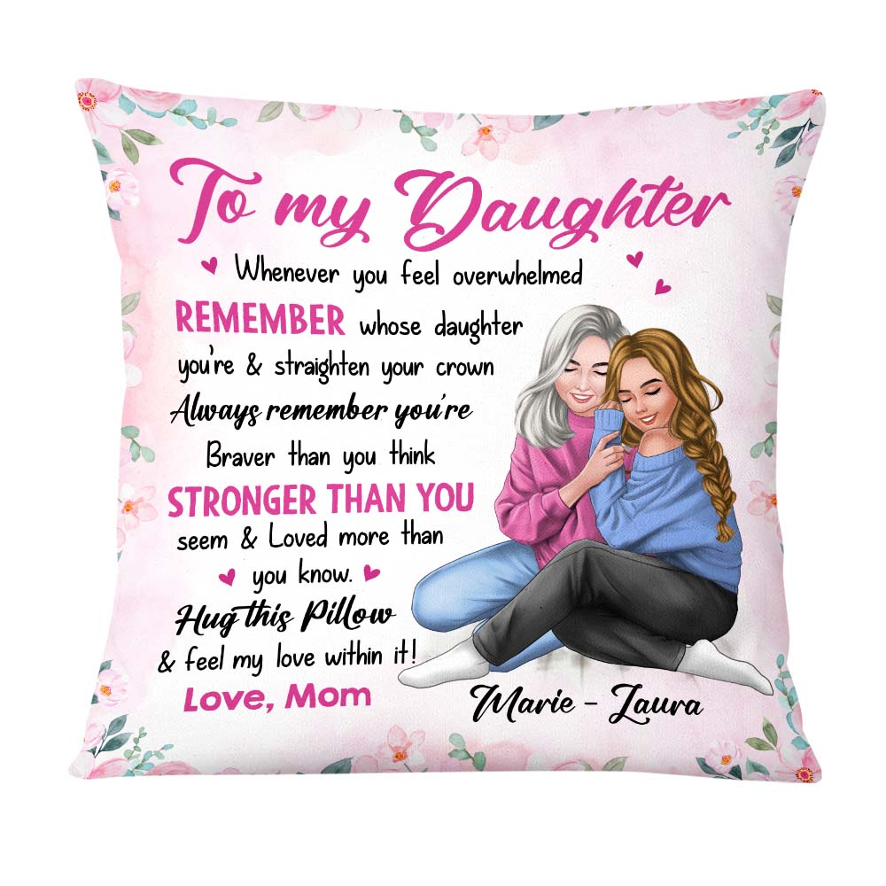 Personalized To My Daughter  Whenever You Feel Overwhelmed Pillow 24303 Primary Mockup