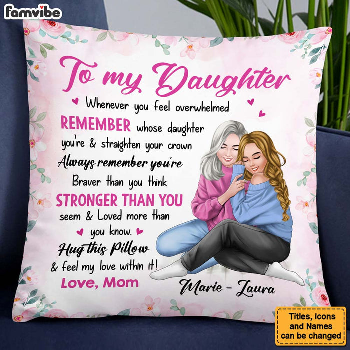 Personalized To My Daughter  Whenever You Feel Overwhelmed Pillow 24303 1