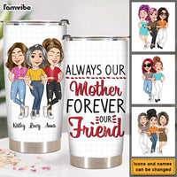 Personalized Gift For Mom Always My Mother Forever My Friend Steel Tumbler 24321 thumb 1