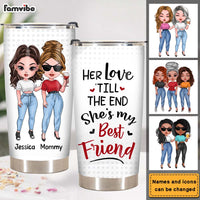 Personalized Gift For Mom Her love 'till The End, She's My Friend Steel Tumbler 24325 thumb 1