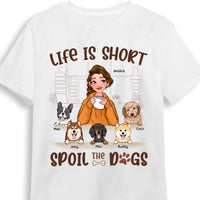 Personalized Life Is Short Spoil The Dog Shirt - Hoodie - Sweatshirt 24335 thumb 1