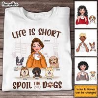 Personalized Life Is Short Spoil The Dog Shirt - Hoodie - Sweatshirt 24335 thumb 1