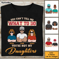 Personalized Gift for Dad You Can't Tell Me What To Do Shirt - Hoodie - Sweatshirt 24338 thumb 1