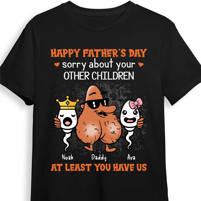 Personalized Gift for Father's Day Sorry About Your Other Children Shirt - Hoodie - Sweatshirt 24341 1