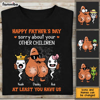 Personalized Gift for Father's Day Sorry About Your Other Children Shirt - Hoodie - Sweatshirt 24341 thumb 1