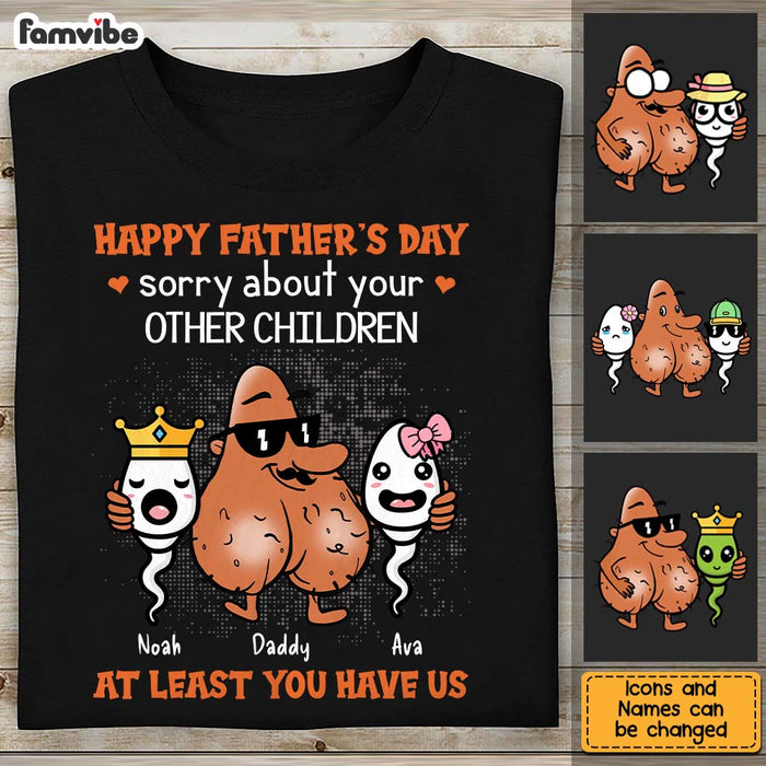 Personalized Gift for Father's Day Sorry About Your Other Children Shirt - Hoodie - Sweatshirt 24341 1