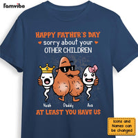 Personalized Gift for Father's Day Sorry About Your Other Children Shirt - Hoodie - Sweatshirt 24341 thumb 1