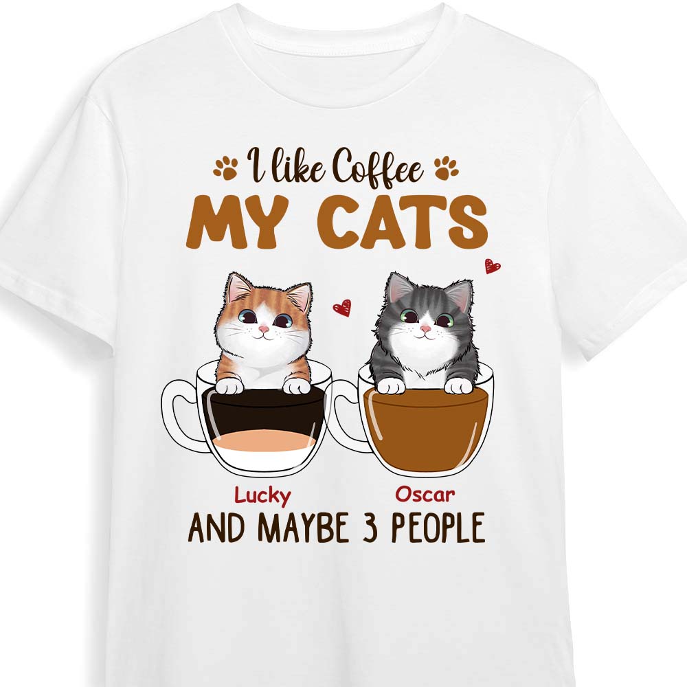 Personalized Gift I Like Coffee And My Cat And Maybe 3 People Shirt Hoodie Sweatshirt 24371 Primary Mockup