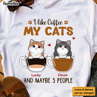 Personalized Gift I Like Coffee And My Cat And Maybe 3 People Shirt - Hoodie - Sweatshirt 24371 thumb 1