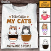 Personalized Gift I Like Coffee And My Cat And Maybe 3 People Shirt - Hoodie - Sweatshirt 24371 1