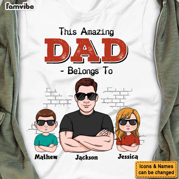 Personalized This Amazing Dad Belongs To Shirt - Hoodie - Sweatshirt 24386 1