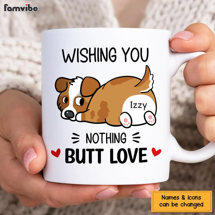 Personalized Gift Nothing Butt Love Dog Mug 24388 1