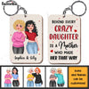 Personalized Behind Every Crazy Daughter Wood Keychain 24430 1