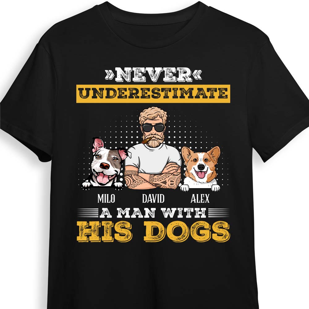Personalized  Gift For Dog Dad Never Underestimate Shirt Hoodie Sweatshirt 24447 Primary Mockup