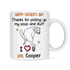 Personalized Gift Thanks For Picking Up My Poop Mug 24457 1