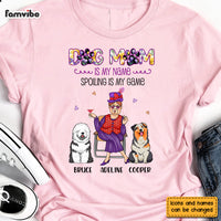 Personalized Gift Dog Mom Is My Name Spoiling Is My Game Shirt - Hoodie - Sweatshirt 24468 thumb 1