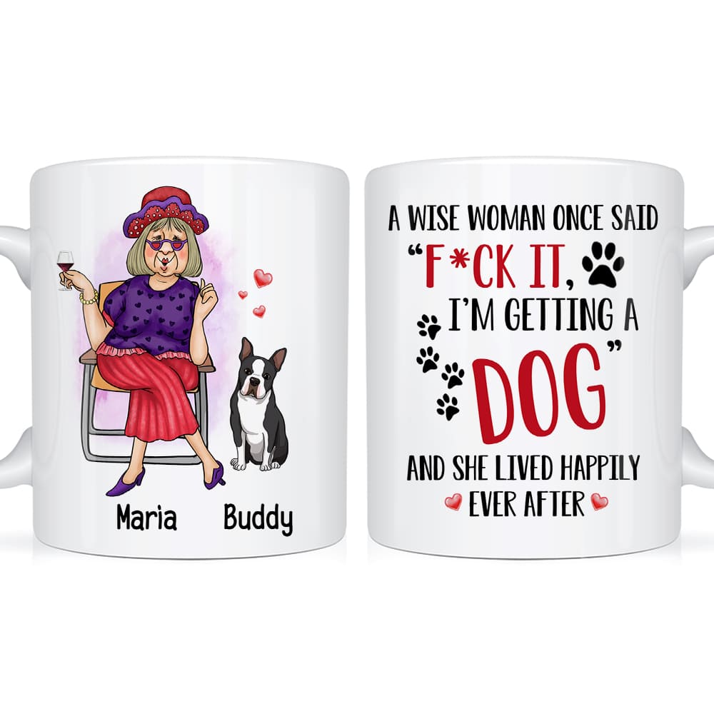 Personalized Gift Get A Dog And Live Happily Ever After Mug 24470 Primary Mockup