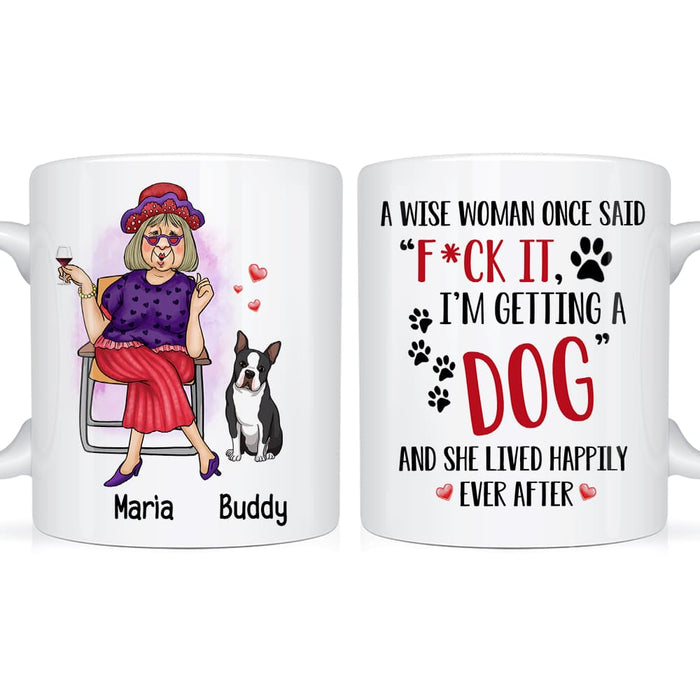 Personalized Gift Get A Dog And Live Happily Ever After Mug 24470 1