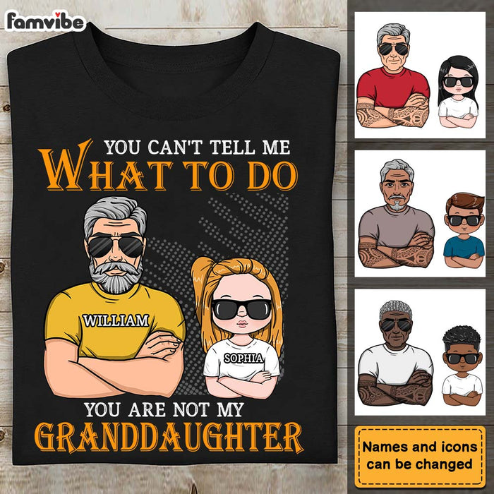 Personalized Gift For Grandpa You Are Not My Granddaughter Shirt - Hoodie - Sweatshirt 24488 1
