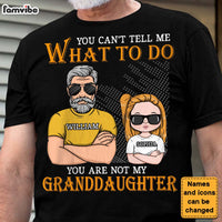 Personalized Gift For Grandpa You Are Not My Granddaughter Shirt - Hoodie - Sweatshirt 24488 thumb 1