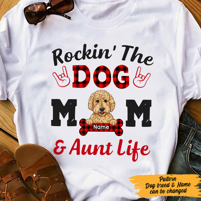 Personalized Rockin' The Dog Mom and Aunt Life T Shirt AP11 67O47 1