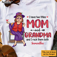 Personalized Gift I Have Two Titles And I Rock Them Both Shirt - Hoodie - Sweatshirt 24540 thumb 1