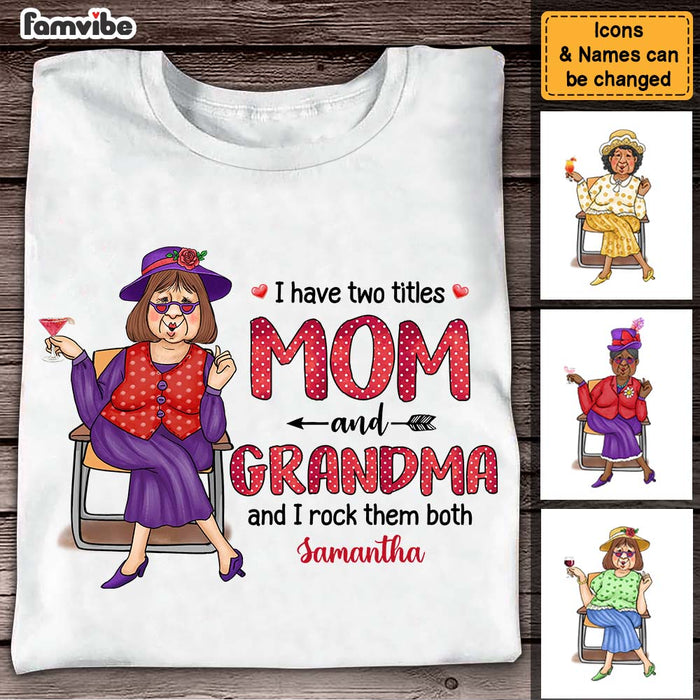 Personalized Gift I Have Two Titles And I Rock Them Both Shirt - Hoodie - Sweatshirt 24540 1