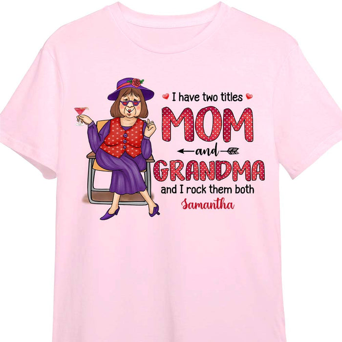 Personalized Gift I Have Two Titles And I Rock Them Both Shirt - Hoodie - Sweatshirt 24540 1