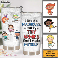 Personalized Gift for Dad I Live In A Madhouse Run By A Tiny Army That I Made Myself Steel Tumbler 24548 thumb 1