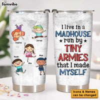 Personalized Gift for Dad I Live In A Madhouse Run By A Tiny Army That I Made Myself Steel Tumbler 24548 thumb 1