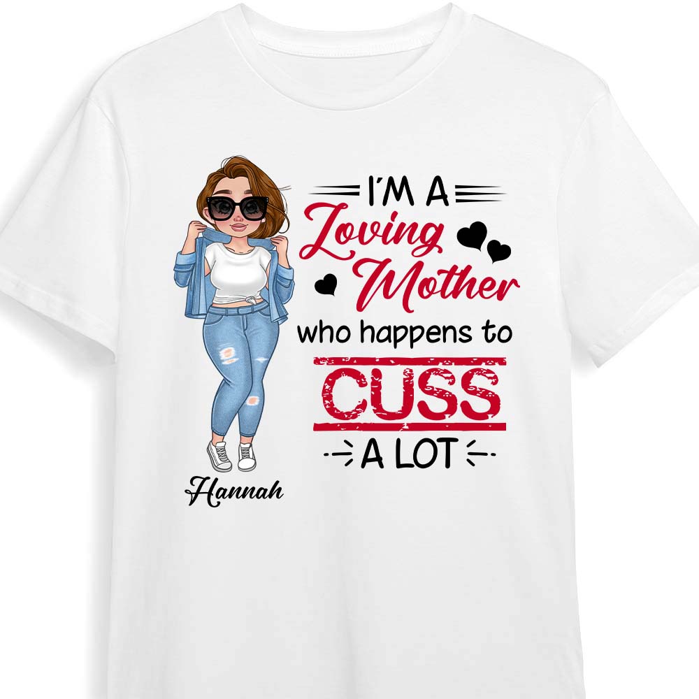 Personalized Loving Mother Who Happens To Cuss A Lot Shirt Hoodie Sweatshirt 24549 Primary Mockup
