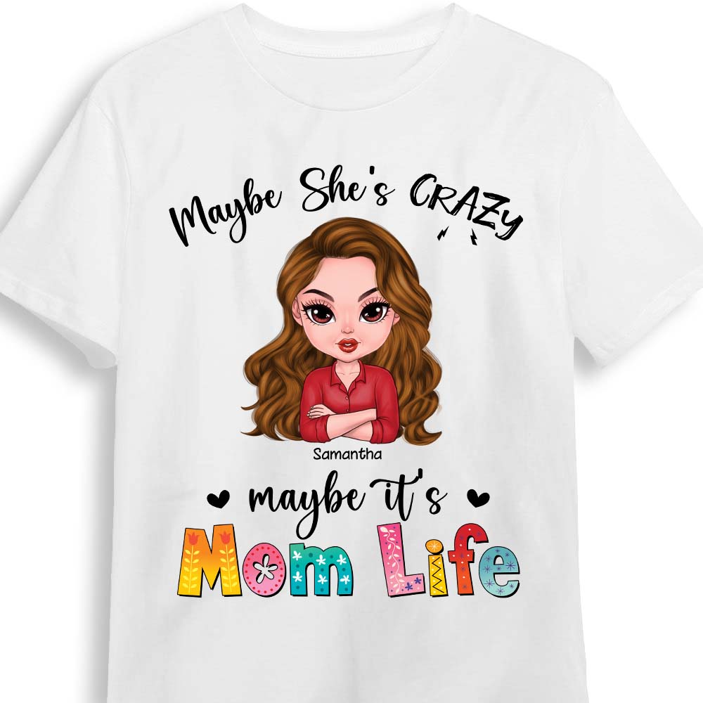 Personalized Maybe It's Mom Life Shirt Hoodie Sweatshirt 24555 Primary Mockup