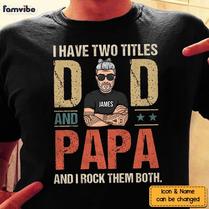 Personalized Gift For Grandpa Two Title Dad Papa Shirt - Hoodie - Sweatshirt 24488 24557 1