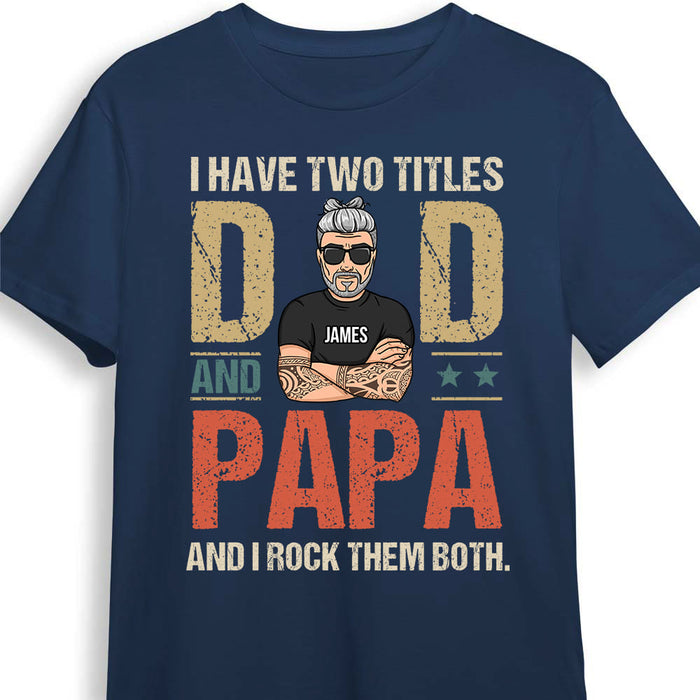 Personalized Gift For Grandpa Two Title Dad Papa Shirt - Hoodie - Sweatshirt 24488 24557 1