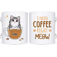 Personalized Gift for Cat Mom I Need Coffee Right Meow Mug 24564 thumb 1