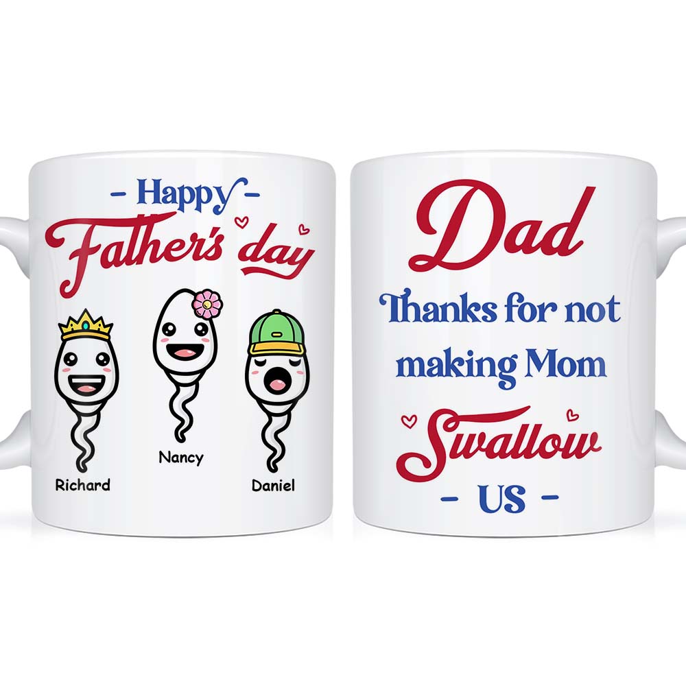 Personalized Gift Dad Thanks For Not Making Mom Swallow Us Mug 24569 Primary Mockup
