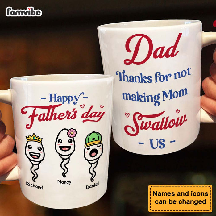 Personalized Gift Dad Thanks For Not Making Mom Swallow Us Mug 24569 1