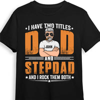 Personalized I Have Two Titles Dad and Step Dad Shirt - Hoodie - Sweatshirt 24596 thumb 1