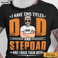 Personalized I Have Two Titles Dad and Step Dad Shirt - Hoodie - Sweatshirt 24596 thumb 1