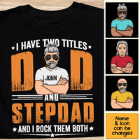 Personalized I Have Two Titles Dad and Step Dad Shirt - Hoodie - Sweatshirt 24596 thumb 1