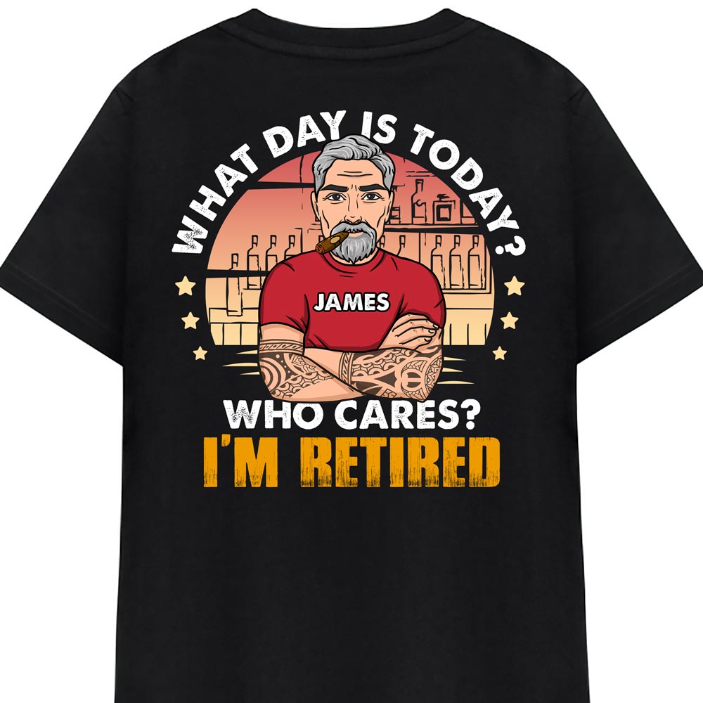 Personalized Gift For Grandpa What Day Is Today I'm Retired Shirt 24598 Primary Mockup
