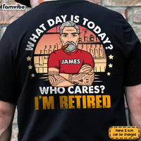 Personalized Gift For Grandpa What Day Is Today I'm Retired Shirt 24598 thumb 1