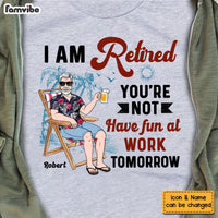 Personalized I'm Retired You're Not Shirt - Hoodie - Sweatshirt 24620 thumb 1