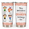 Personalized This Awesome Grandpa Belongs To Steel Tumbler 24623 1