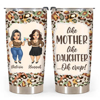 Personalized Gift For Chubby Woman Like Mother Like Daughter Steel Tumbler 24666 thumb 1