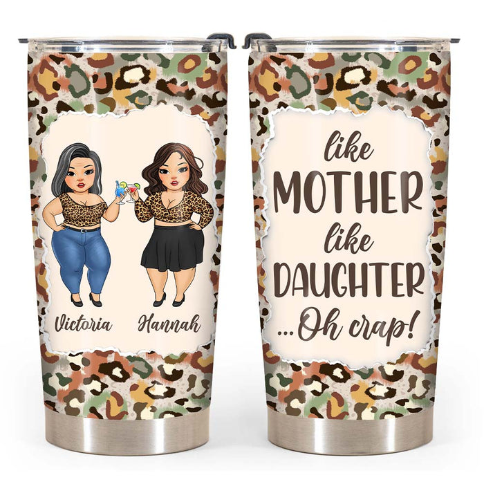 Personalized Gift For Chubby Woman Like Mother Like Daughter Steel Tumbler 24666 1