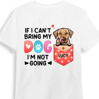 Personalized If I Can't Bring My Dog I'm Not Going Shirt - Hoodie - Sweatshirt 24680 thumb 1